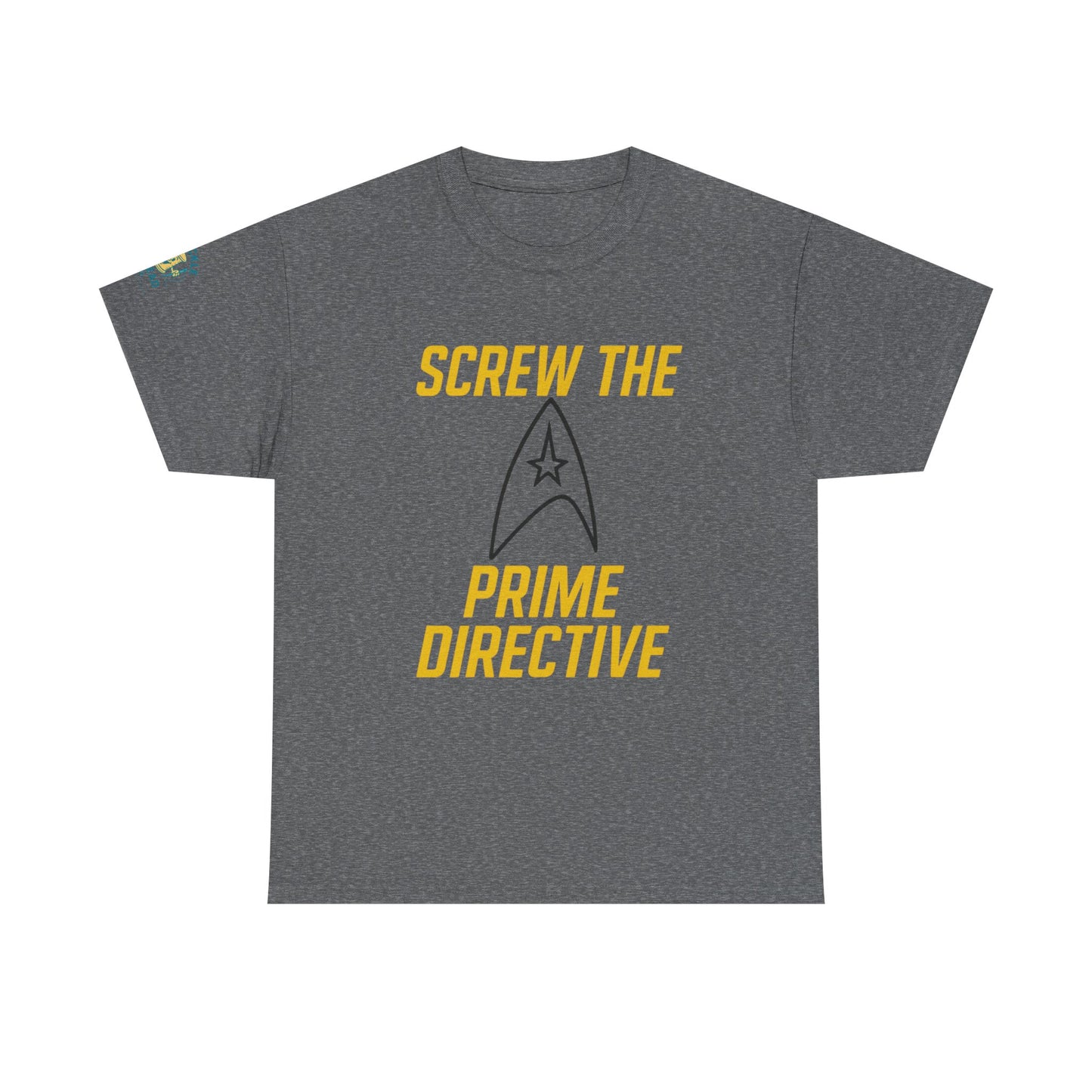 Screw the Prime Directive – Funny Sci-Fi T-Shirt