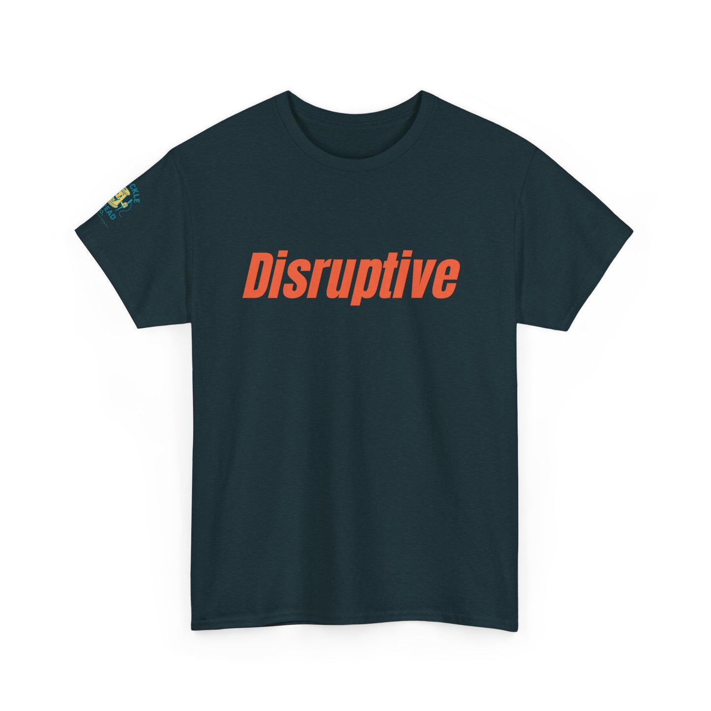 Disruptive Tee – For People Who Don't Just Rock the Boat, They Capsize It