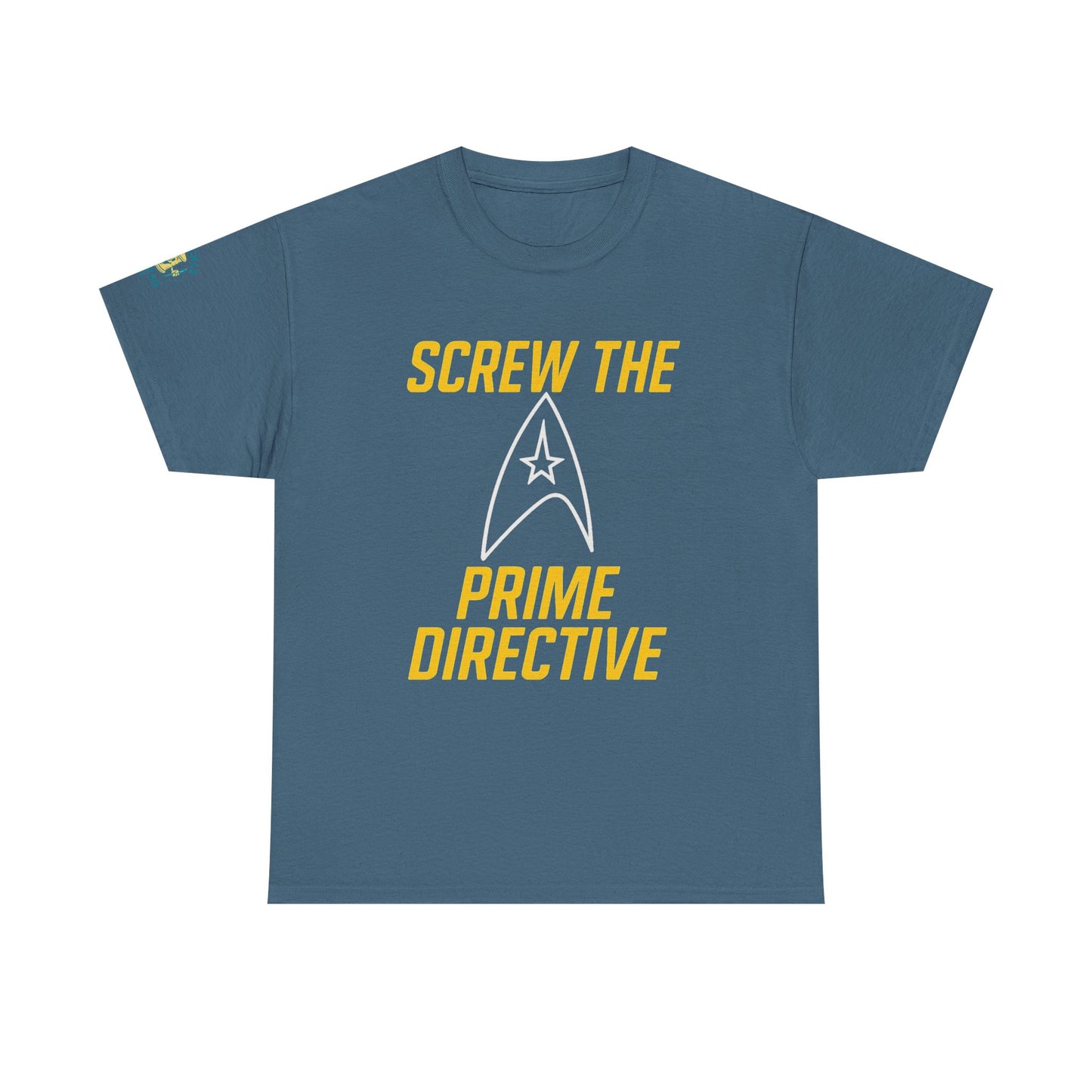 Screw the Prime Directive – Funny Sci-Fi T-Shirt