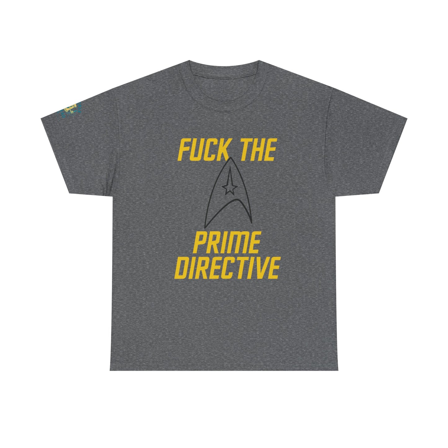 Copy of Copy of Copy of SCREW THE PRIME DIRECTIVE Star Trek-Inspired Funny Sci-Fi Tee | Bold Yellow Text & Iconic Delta Logo