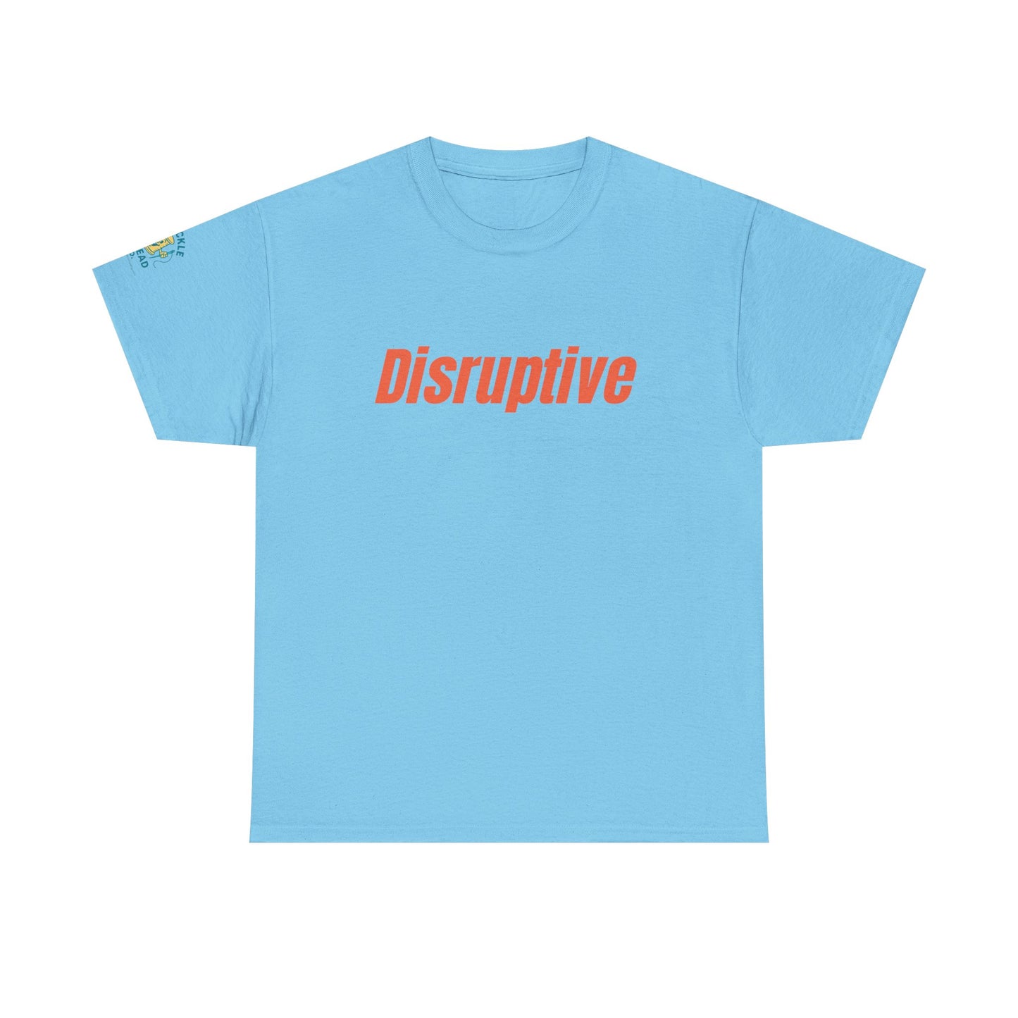 Disruptive Tee – For People Who Don't Just Rock the Boat, They Capsize It