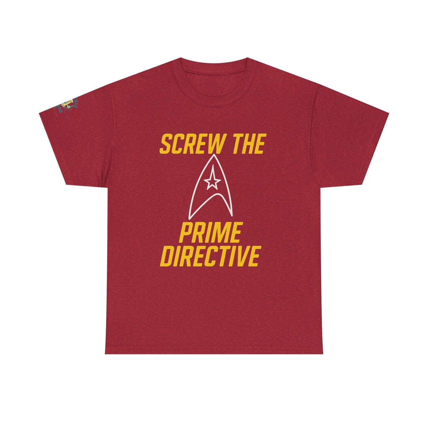 Screw the Prime Directive – Funny Sci-Fi T-Shirt