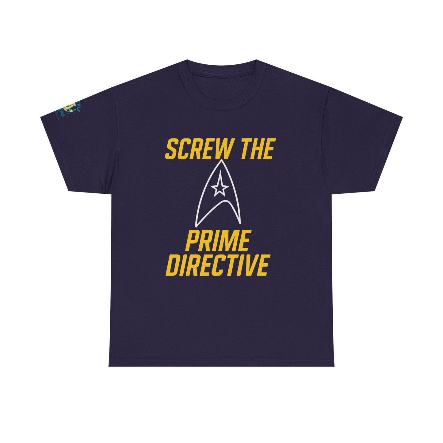 Screw the Prime Directive – Funny Sci-Fi T-Shirt