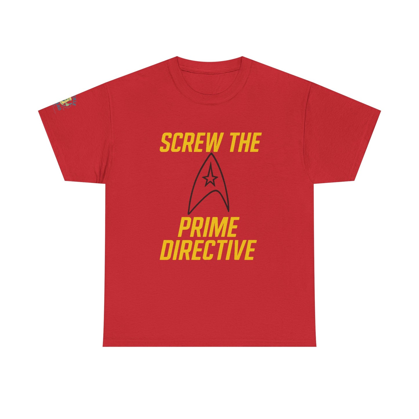 Screw the Prime Directive – Funny Sci-Fi T-Shirt