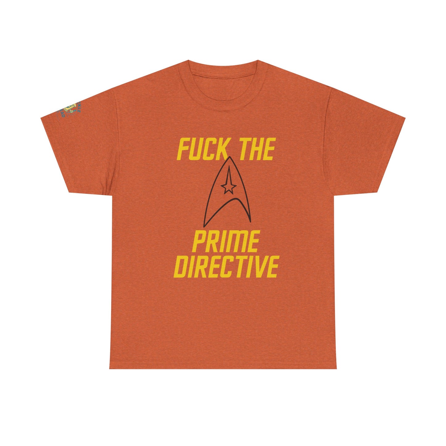 Copy of Copy of Copy of SCREW THE PRIME DIRECTIVE Star Trek-Inspired Funny Sci-Fi Tee | Bold Yellow Text & Iconic Delta Logo