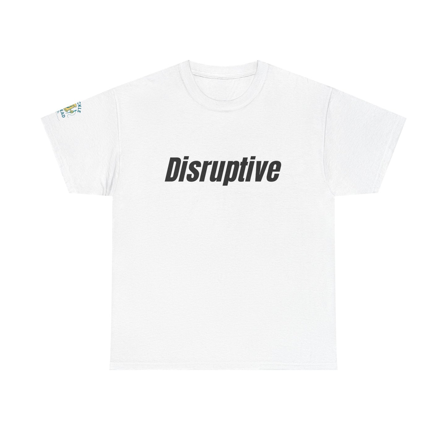 Disruptive Tee – For People Who Don't Just Rock the Boat, They Capsize It Unisex