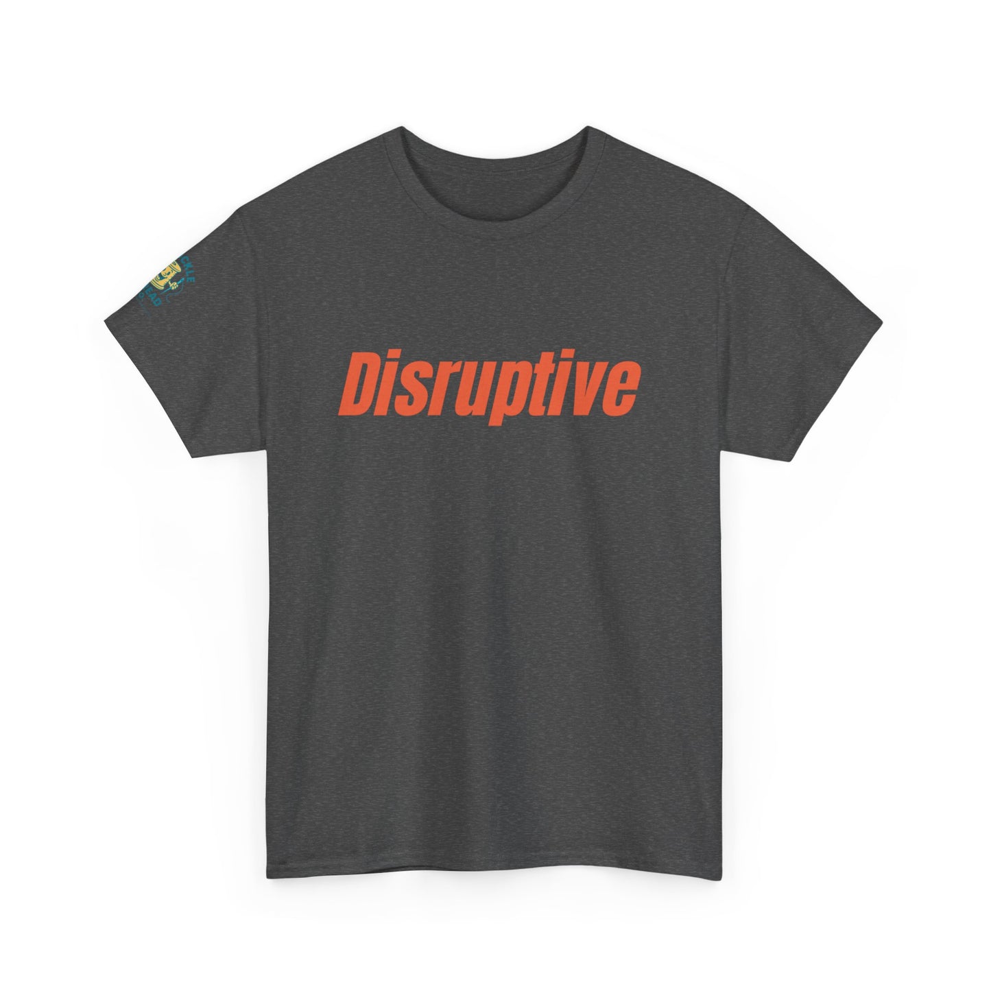 Disruptive Tee – For People Who Don't Just Rock the Boat, They Capsize It