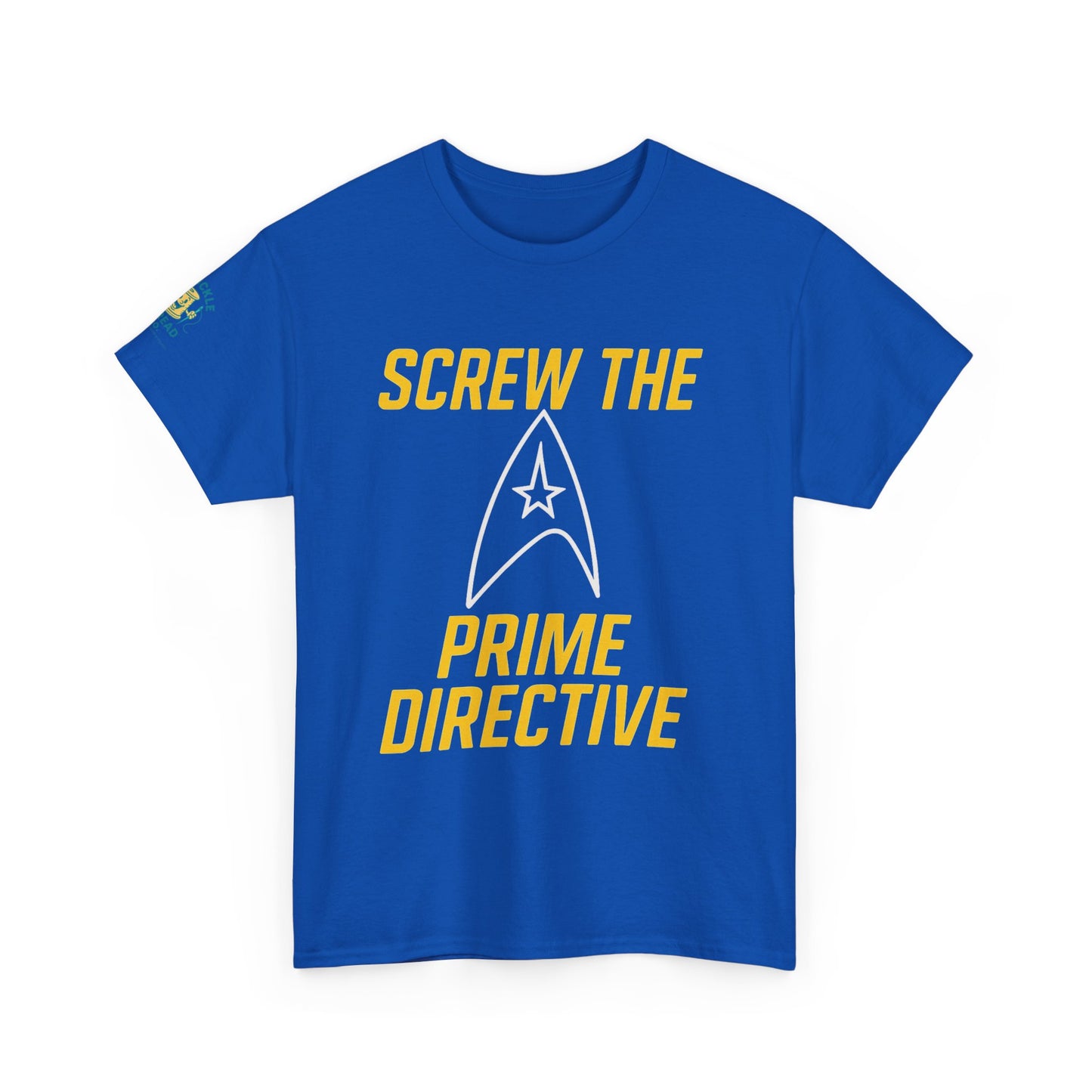Screw the Prime Directive – Funny Sci-Fi T-Shirt