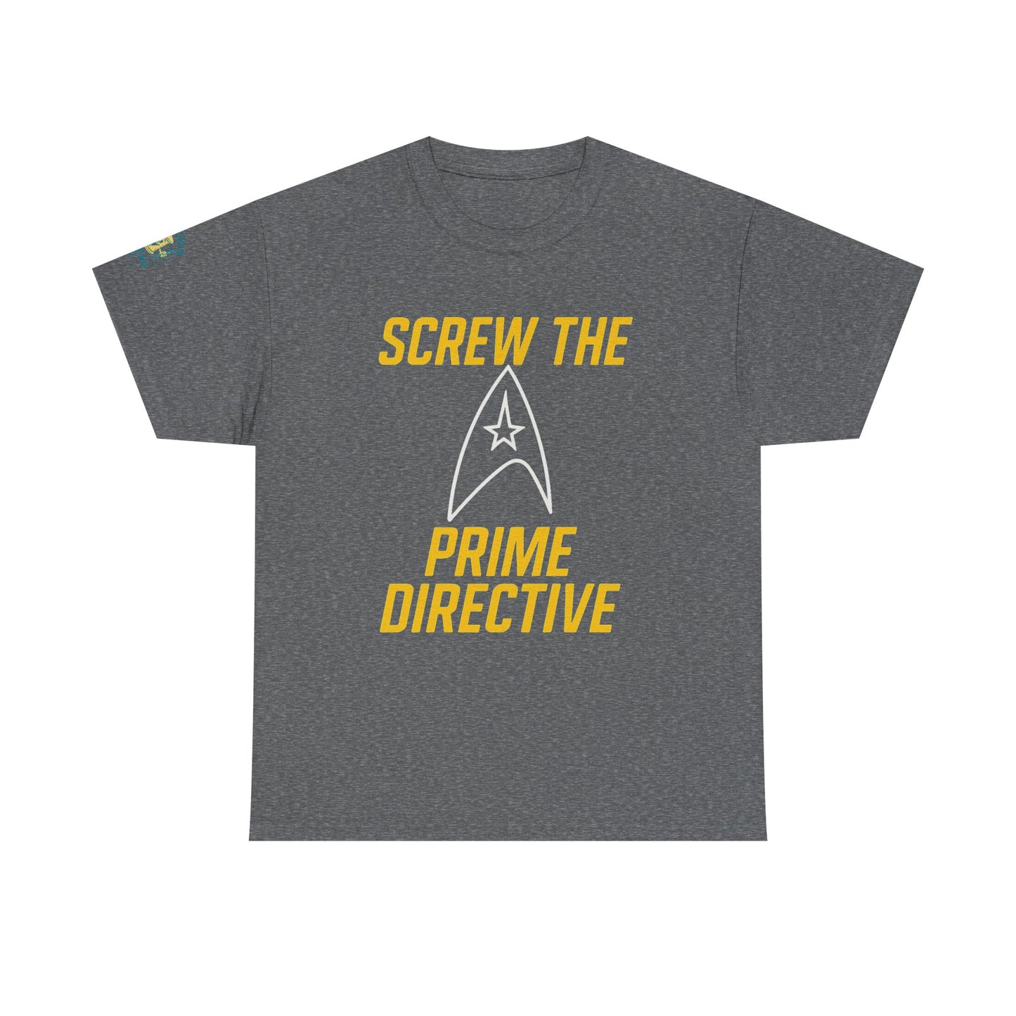 Screw the Prime Directive – Funny Sci-Fi T-Shirt