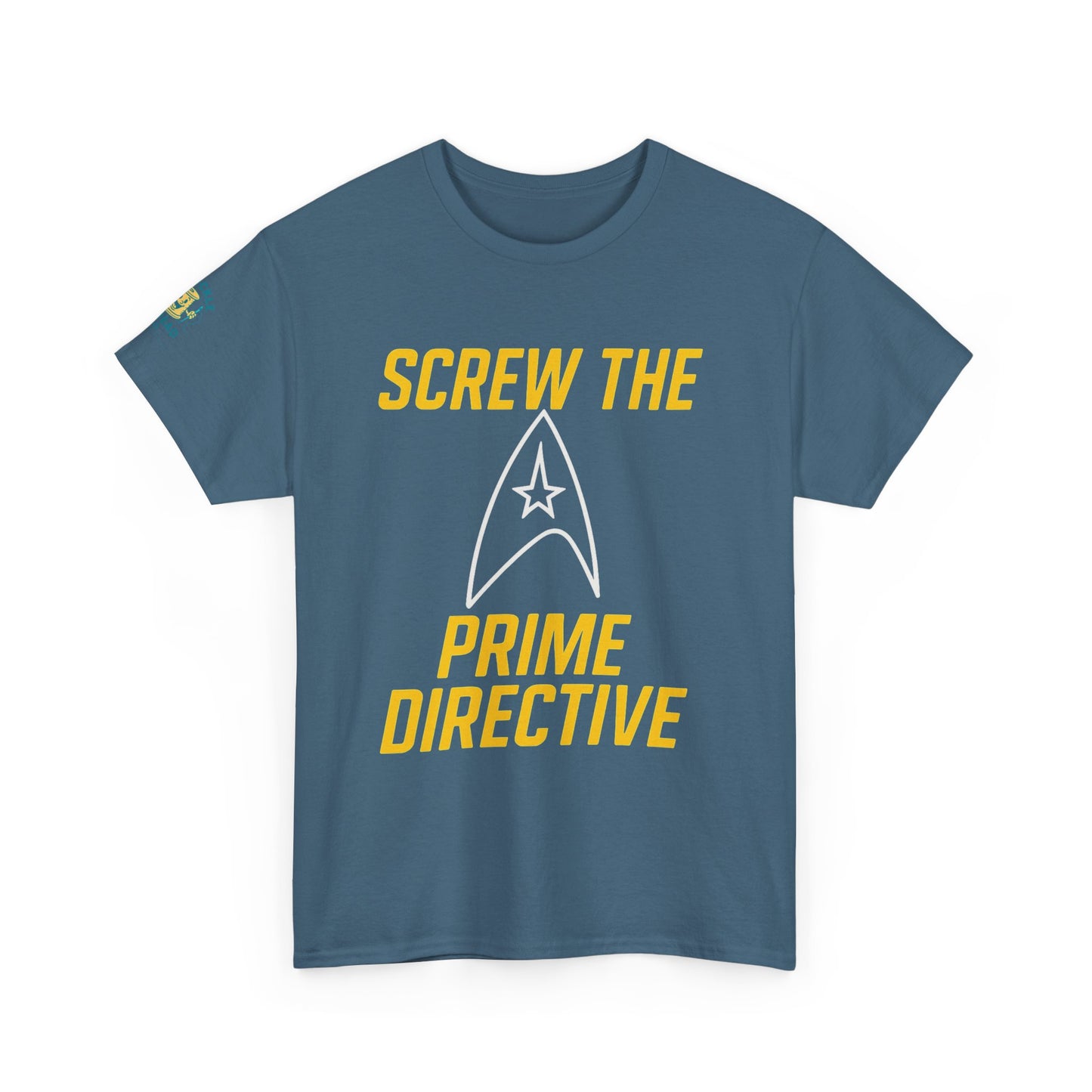 Screw the Prime Directive – Funny Sci-Fi T-Shirt