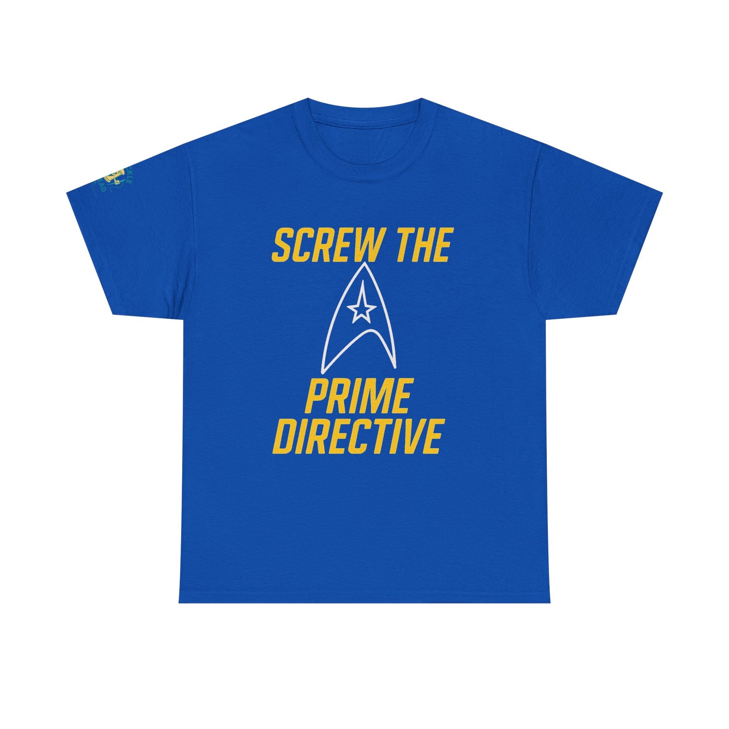Screw the Prime Directive – Funny Sci-Fi T-Shirt