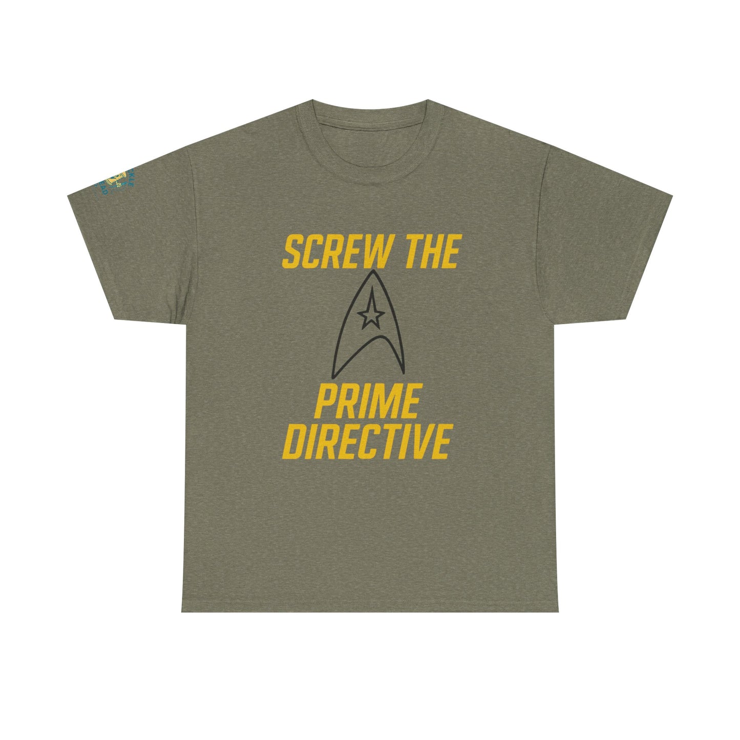 Screw the Prime Directive – Funny Sci-Fi T-Shirt