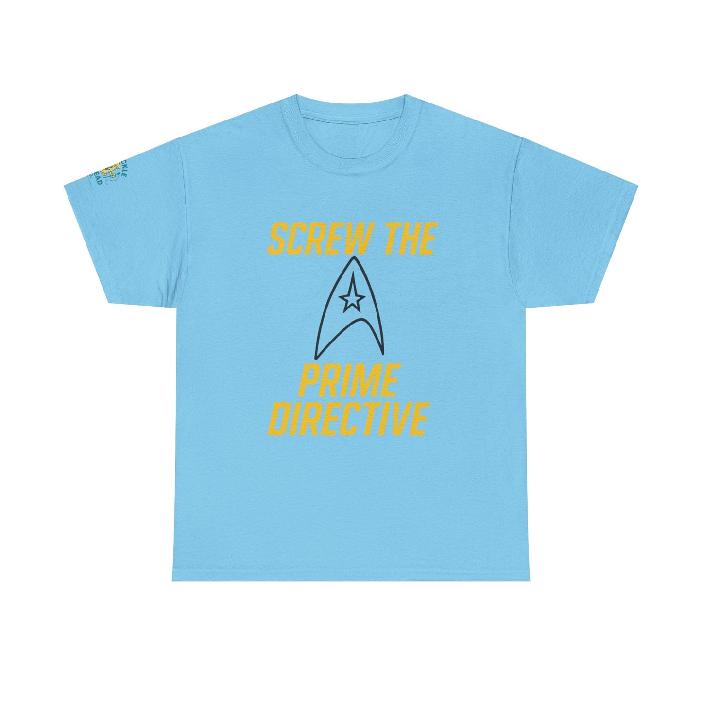 Screw the Prime Directive – Funny Sci-Fi T-Shirt