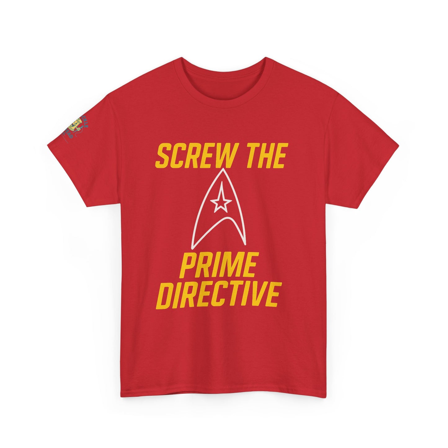 Screw the Prime Directive – Funny Sci-Fi T-Shirt