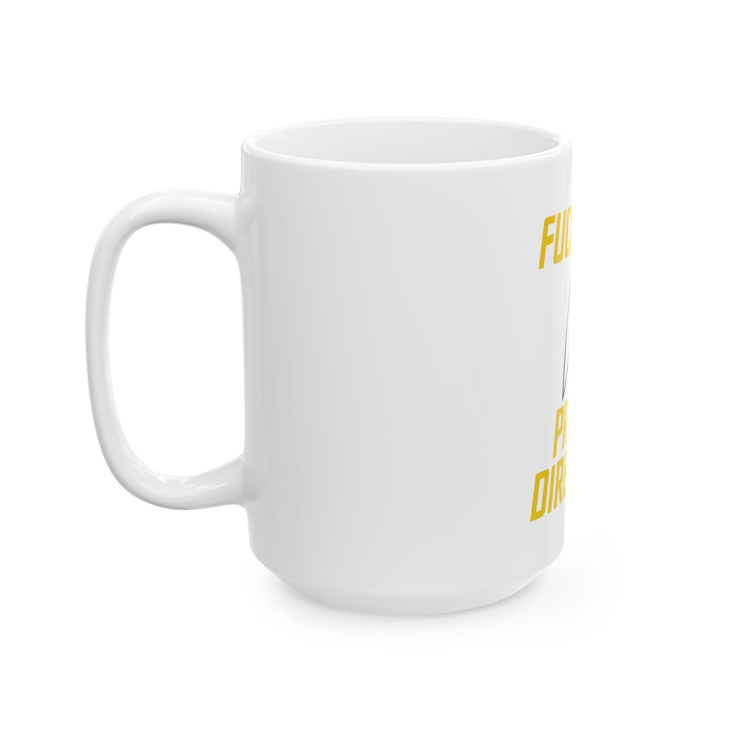 Screw the Prime Directive – Bold Sci-Fi Coffee Mug- 11oz & 15oz