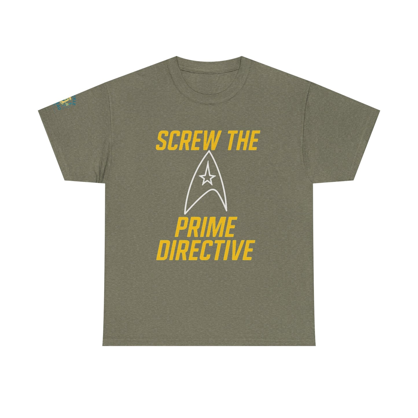 Screw the Prime Directive – Funny Sci-Fi T-Shirt