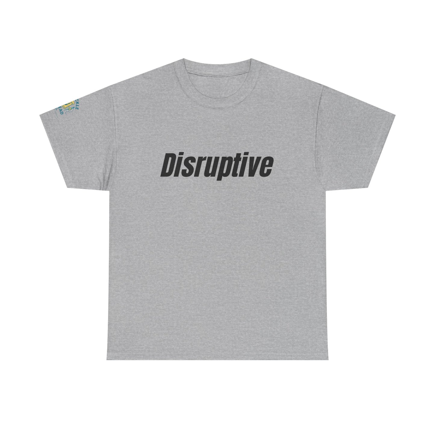 Disruptive Tee – For People Who Don't Just Rock the Boat, They Capsize It Unisex