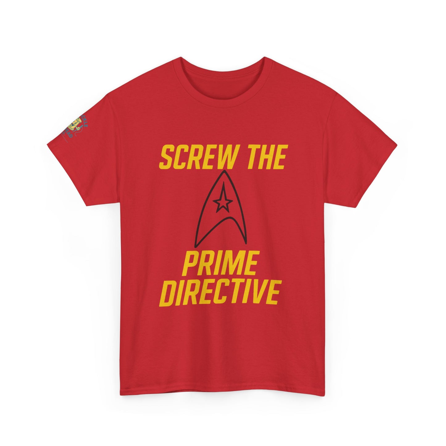 Screw the Prime Directive – Funny Sci-Fi T-Shirt