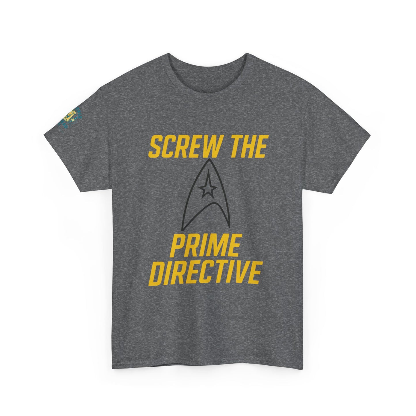 Screw the Prime Directive – Funny Sci-Fi T-Shirt