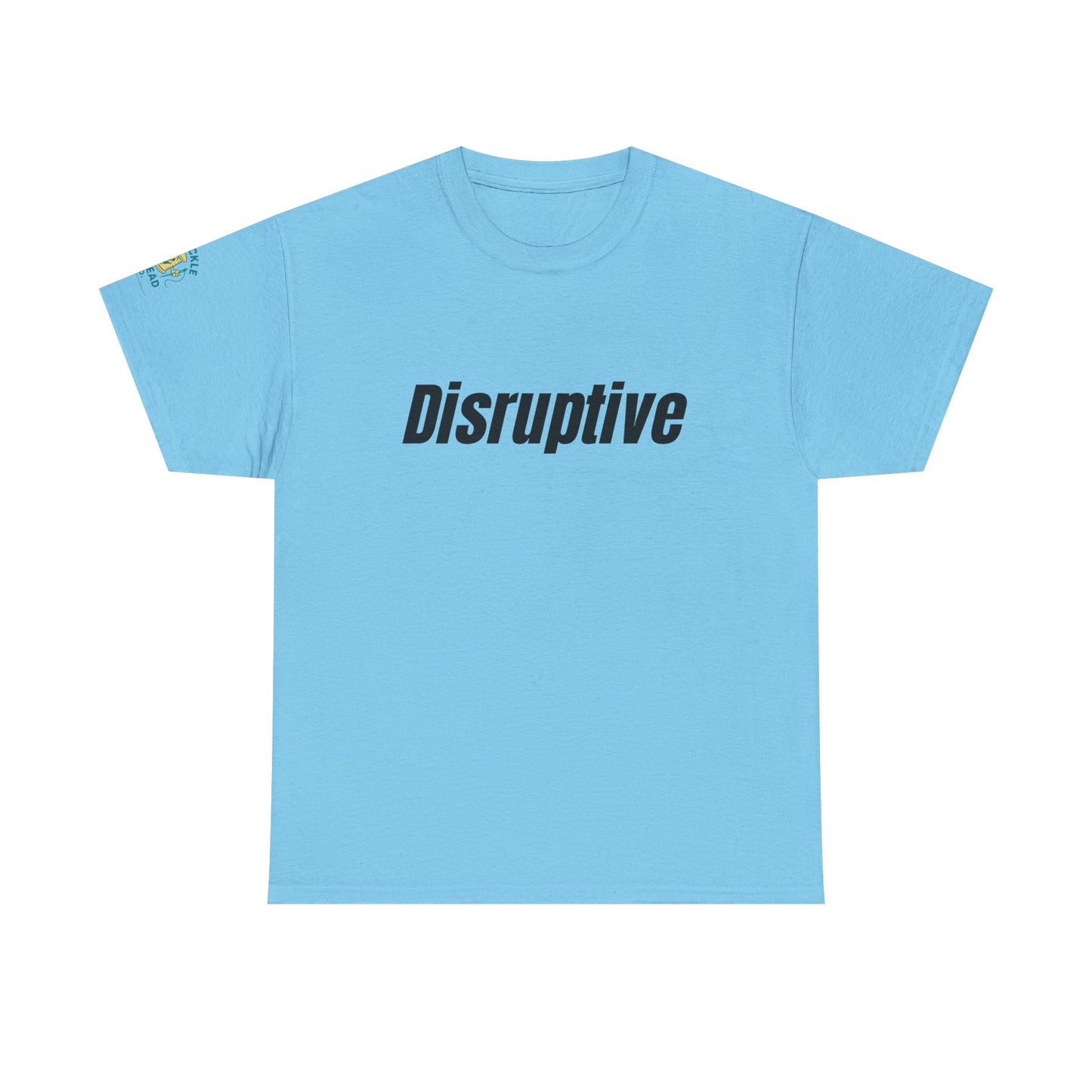 Disruptive Tee – For People Who Don't Just Rock the Boat, They Capsize It Unisex