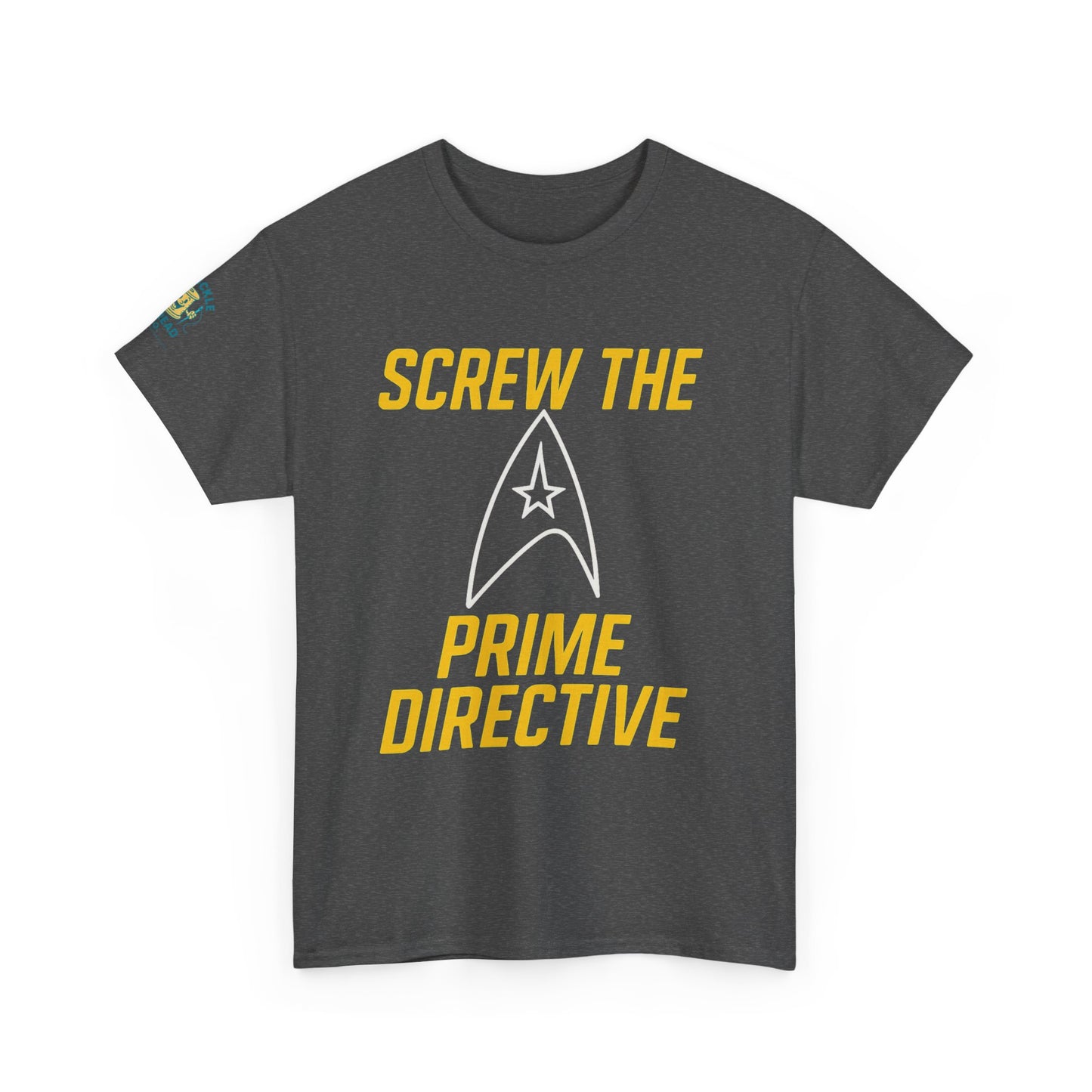 Screw the Prime Directive – Funny Sci-Fi T-Shirt