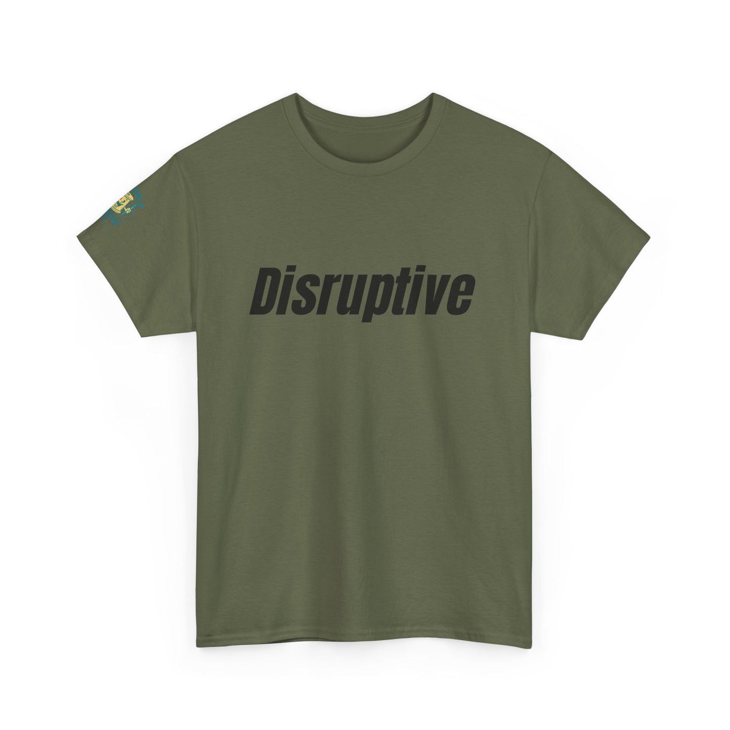 Disruptive Tee – For People Who Don't Just Rock the Boat, They Capsize It Unisex