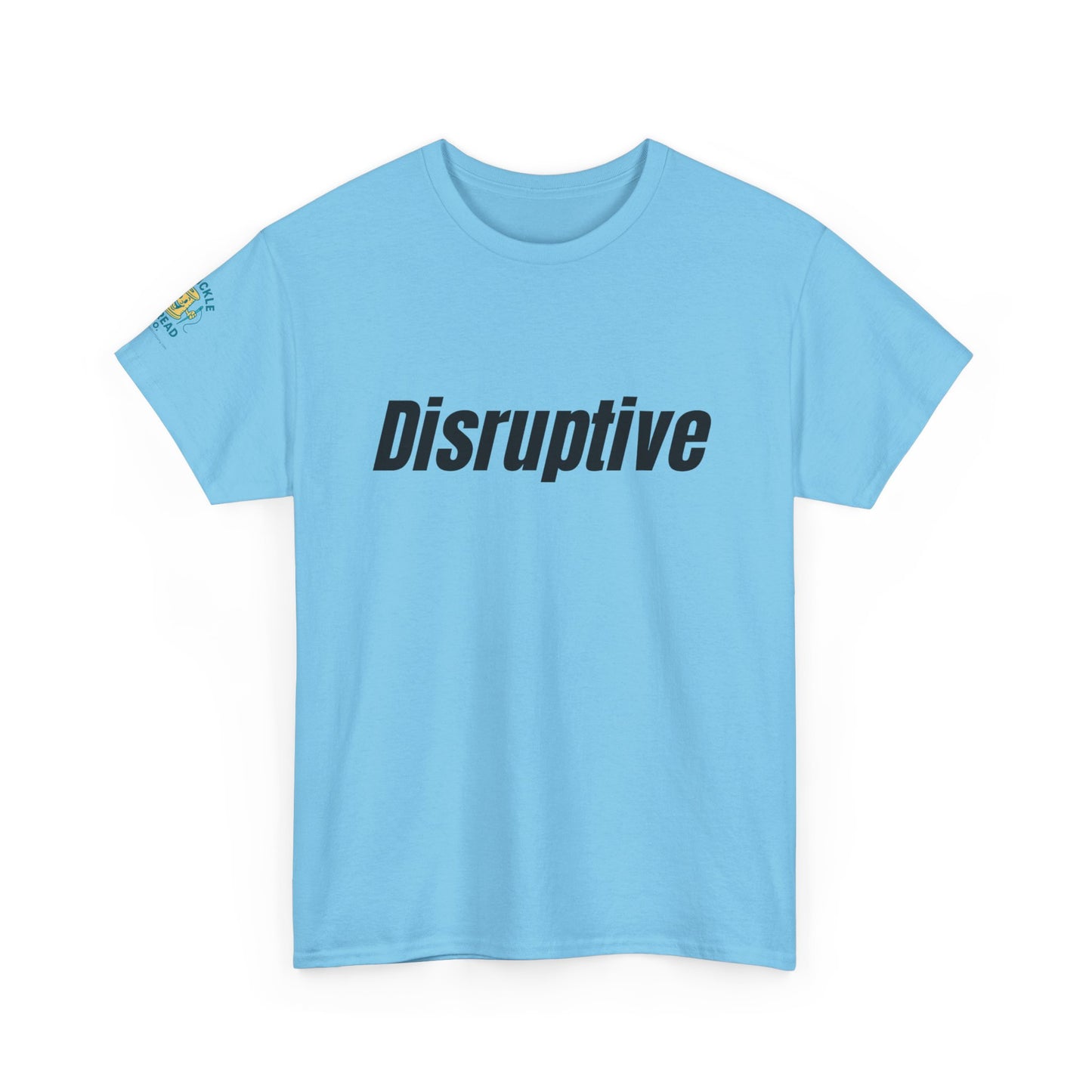 Disruptive Tee – For People Who Don't Just Rock the Boat, They Capsize It Unisex