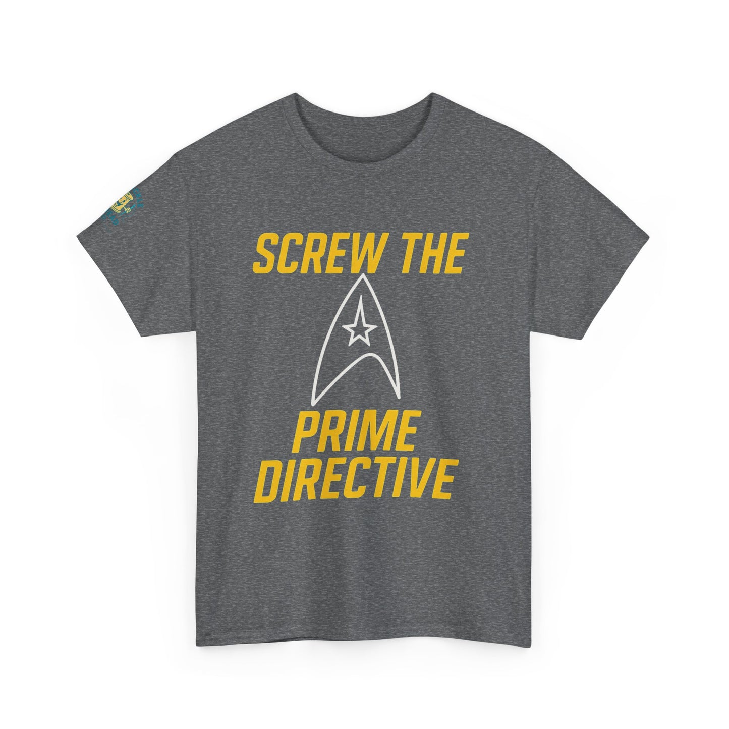 Screw the Prime Directive – Funny Sci-Fi T-Shirt