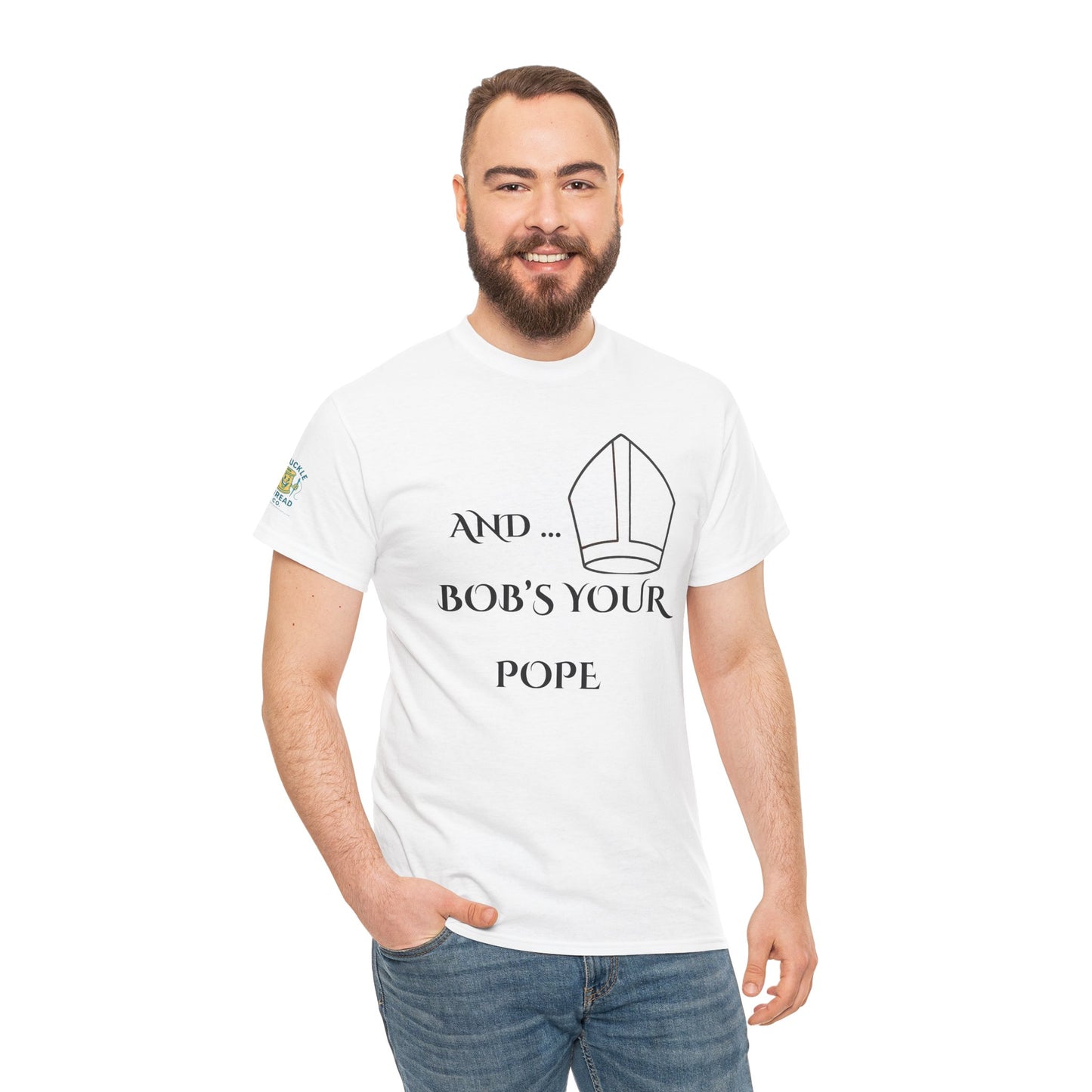 Funny “And… Bob’s Your Pope” T-Shirt – Religious Satire Novelty Tee