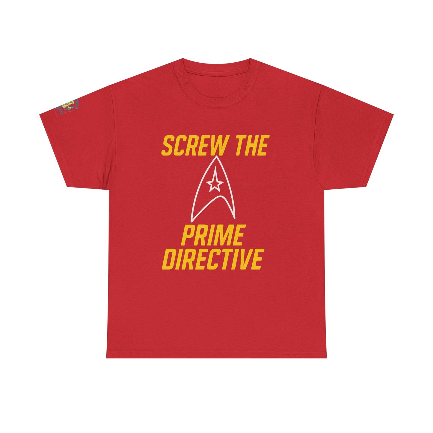 Screw the Prime Directive – Funny Sci-Fi T-Shirt