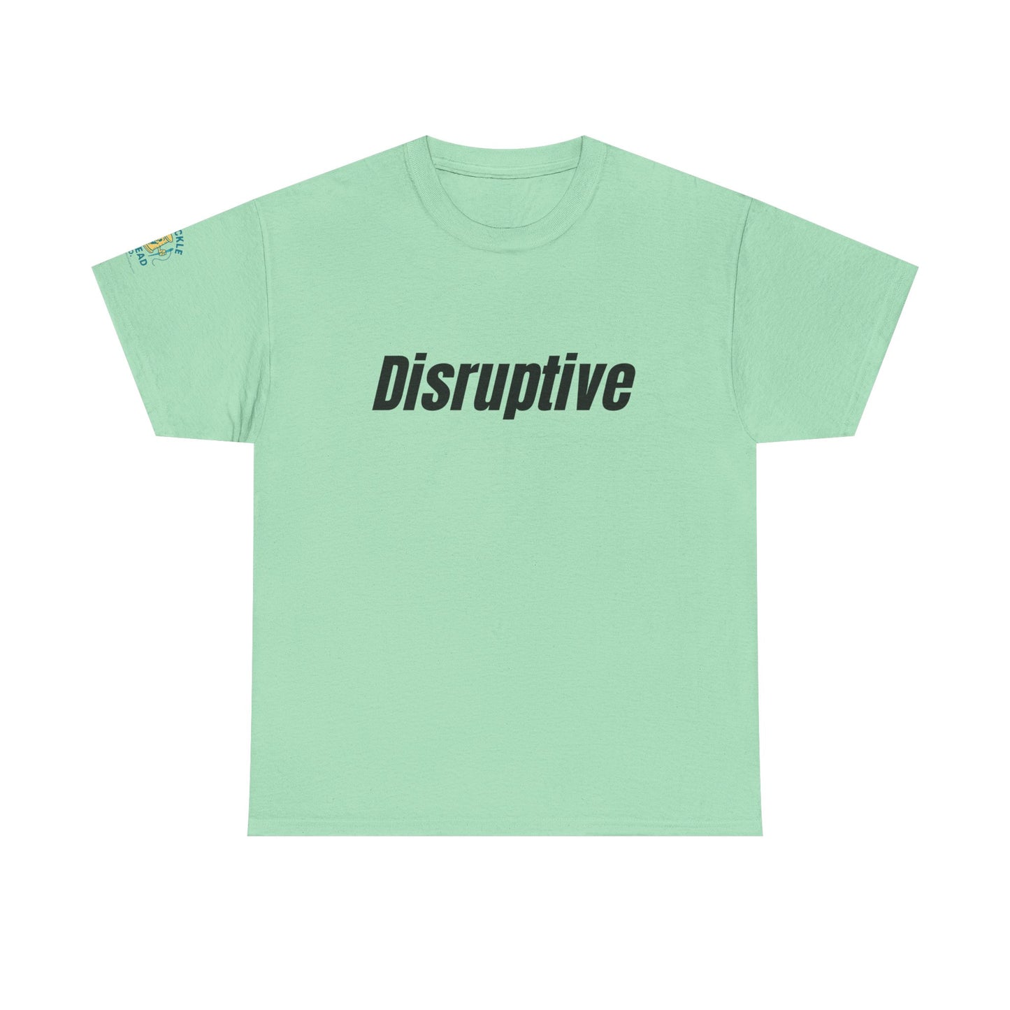 Disruptive Tee – For People Who Don't Just Rock the Boat, They Capsize It Unisex