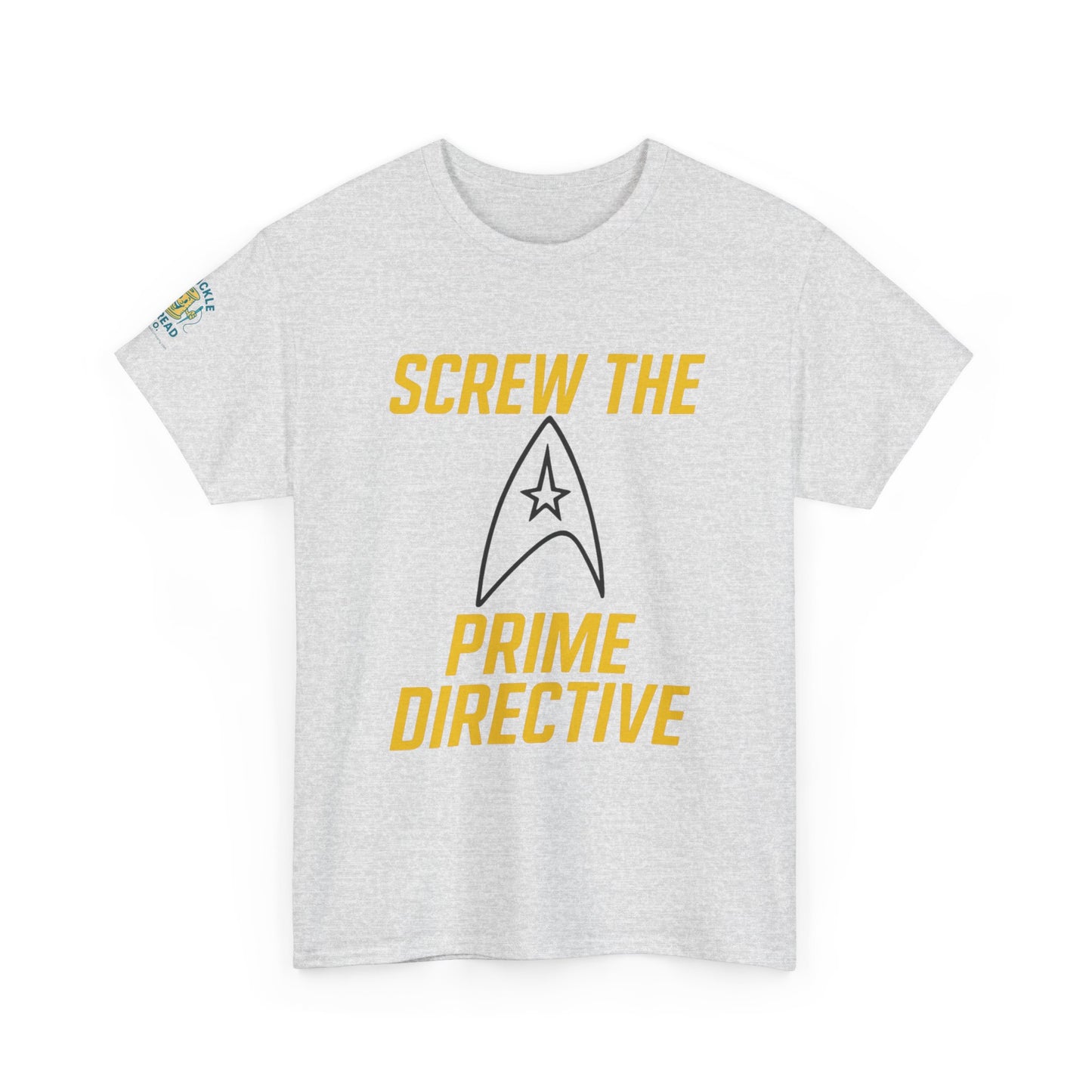 Screw the Prime Directive – Funny Sci-Fi T-Shirt