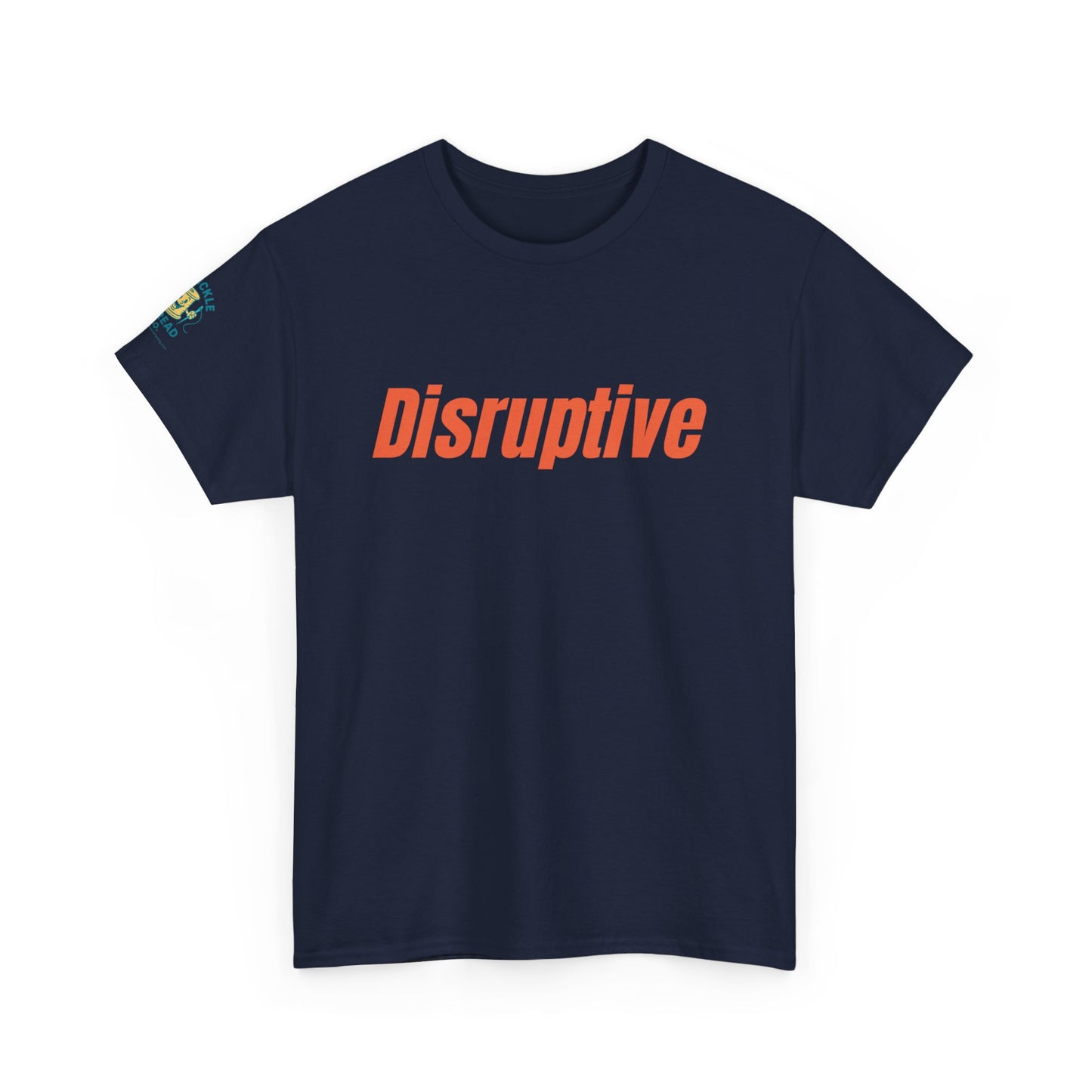 Disruptive Tee – For People Who Don't Just Rock the Boat, They Capsize It