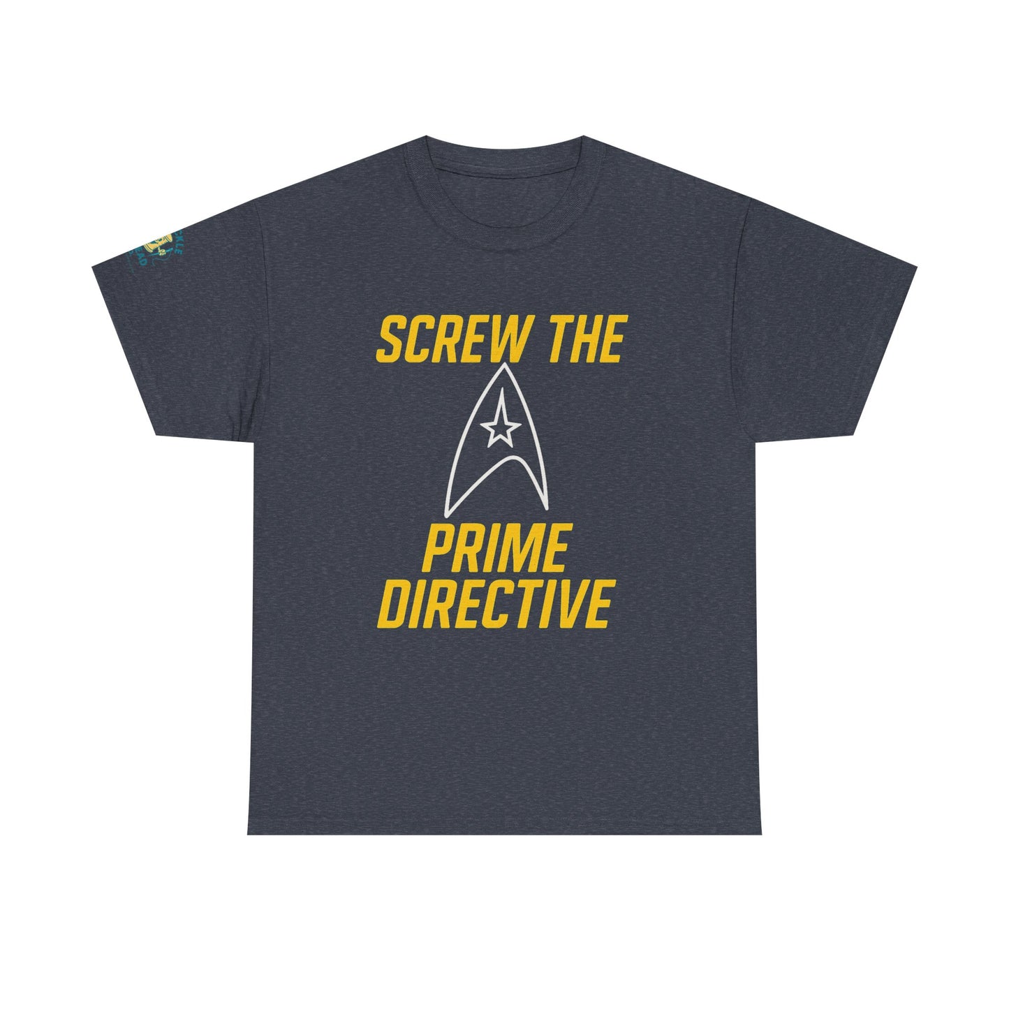 Screw the Prime Directive – Funny Sci-Fi T-Shirt