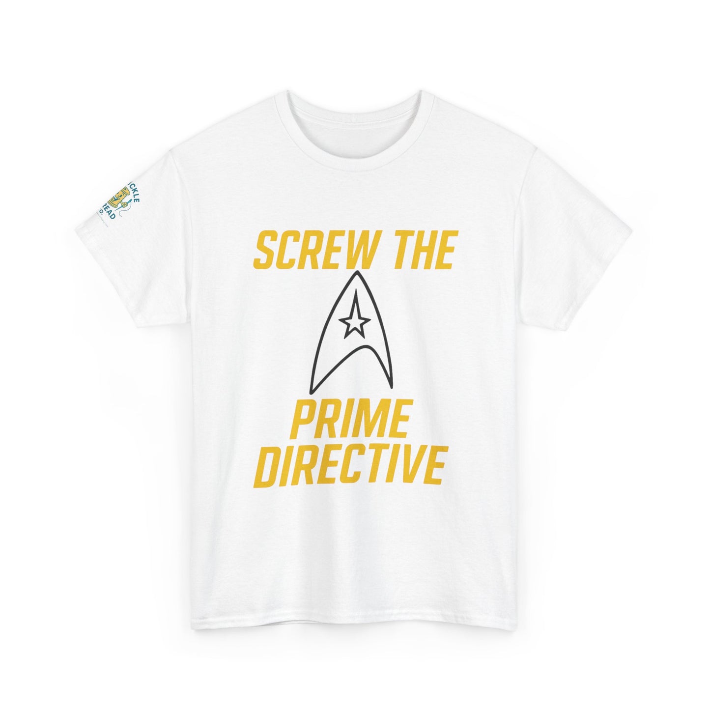Screw the Prime Directive – Funny Sci-Fi T-Shirt