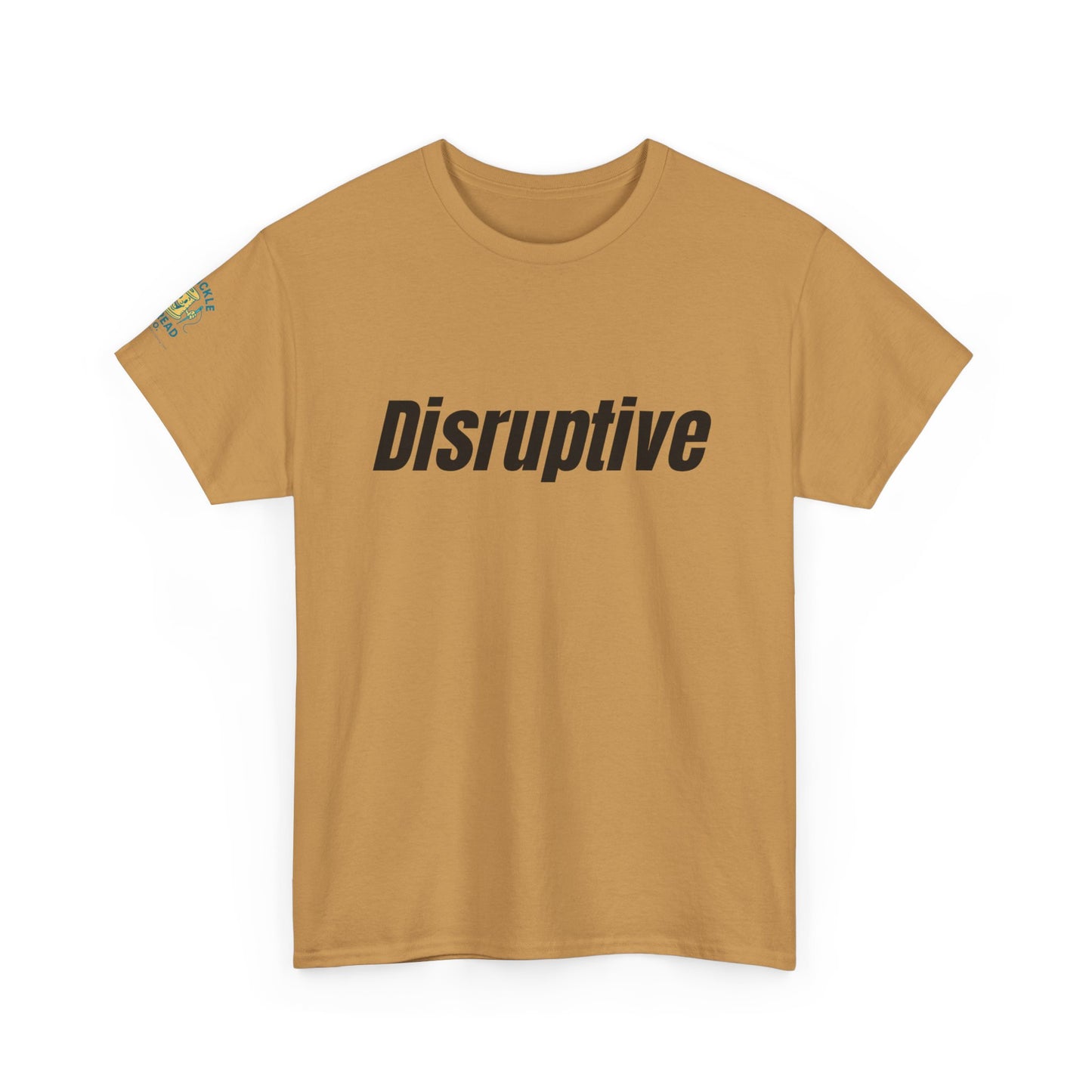 Disruptive Tee – For People Who Don't Just Rock the Boat, They Capsize It Unisex