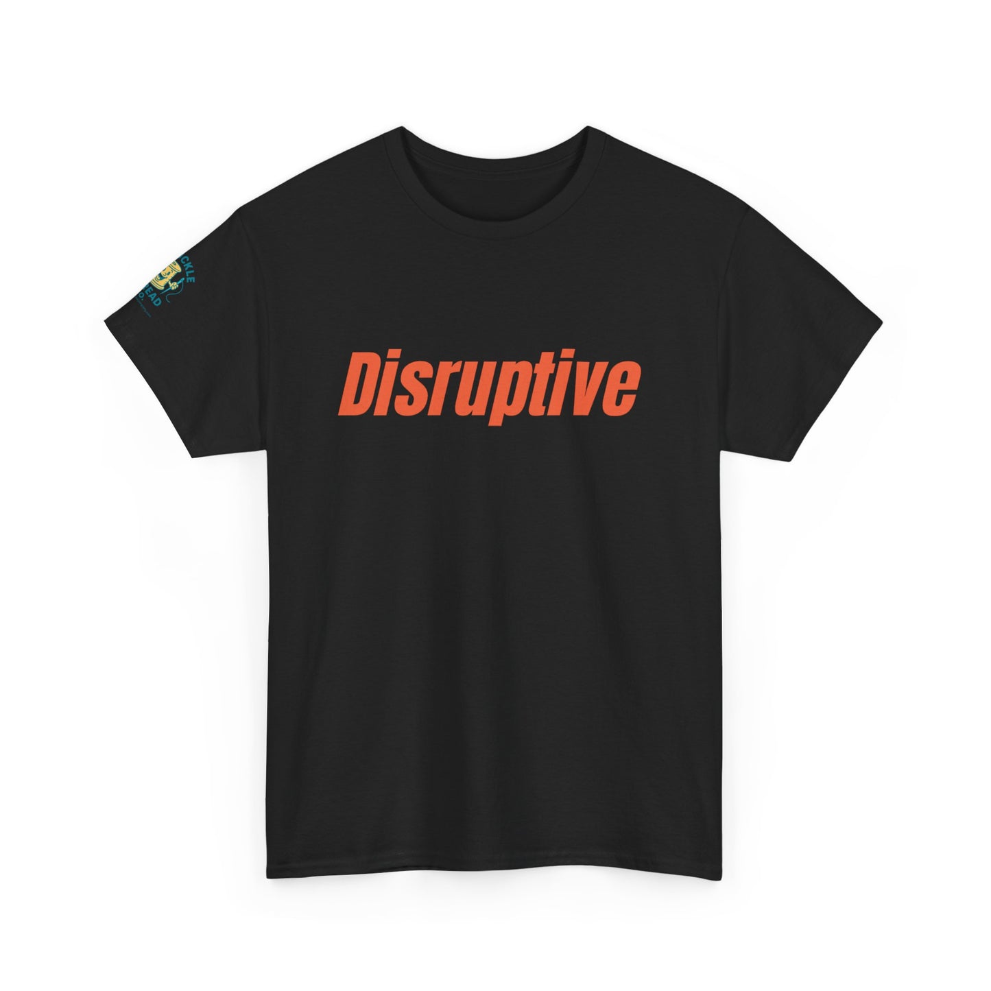 Disruptive Tee – For People Who Don't Just Rock the Boat, They Capsize It