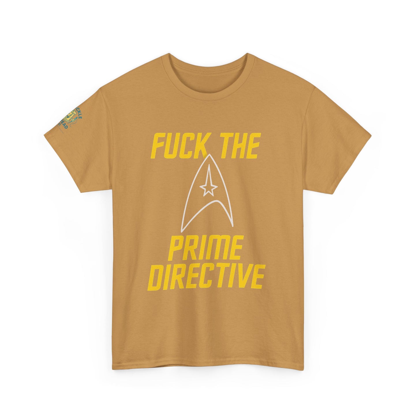Fuck the Prime Directive Tee – Boldly Go Where No Shirt Has Gone Before