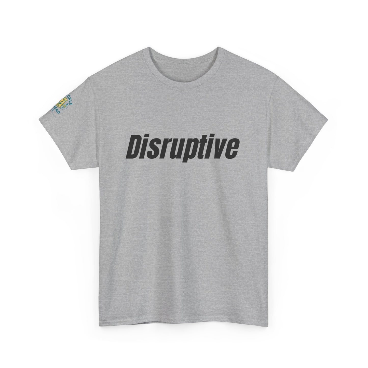 Disruptive Tee – For People Who Don't Just Rock the Boat, They Capsize It Unisex